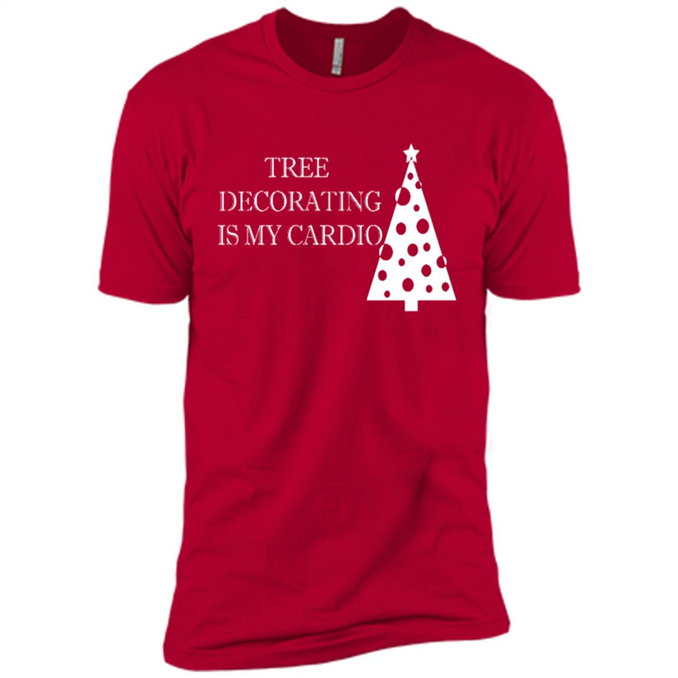 Tree Decorating Is My Cardio Funny Christmas Holiday