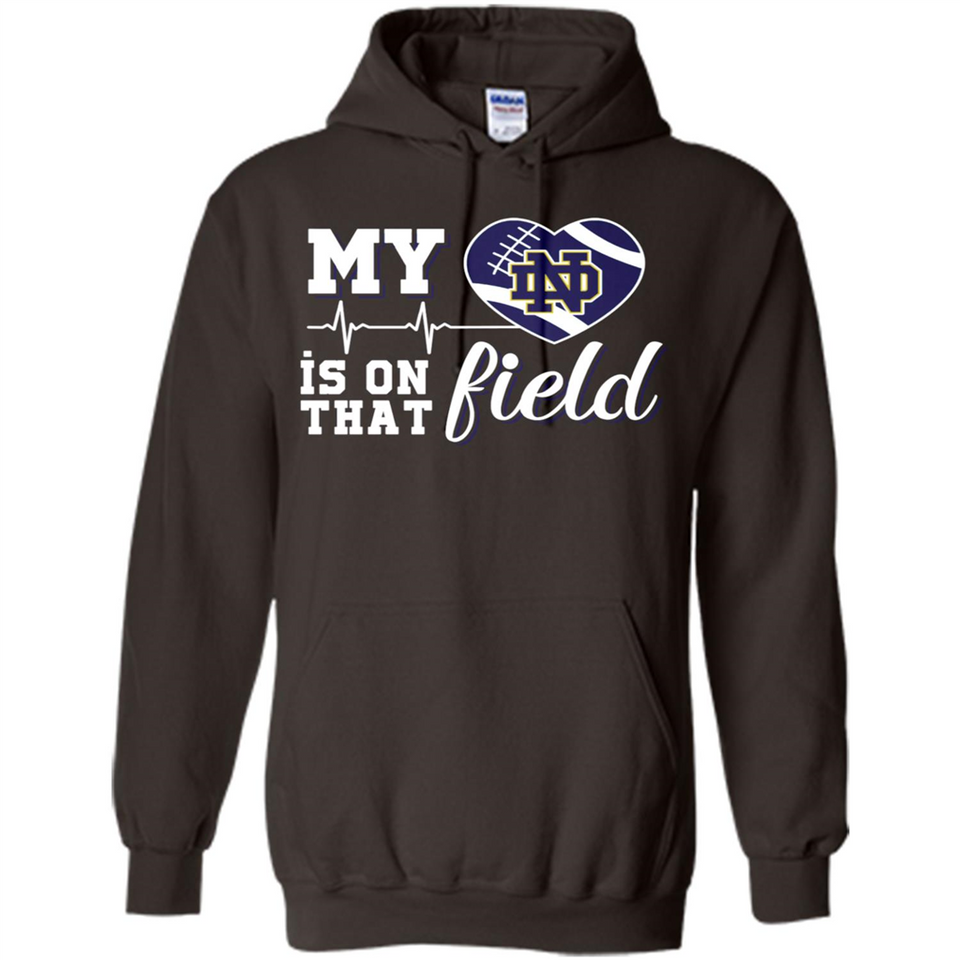 Notre Dame Fighting Irish Football My Heart is on that Field - Hoodie