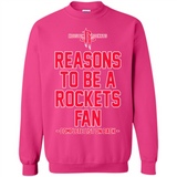 Reasons to be a Houston Rockets Fan Complete List on Back - Sweatshirt