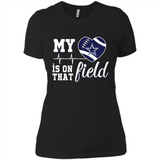 Dallas Cowboys Football My Heart is on that Field - Ladies' Boyfriend T-Shirt