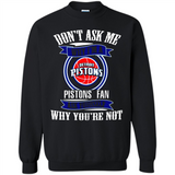Don't Ask Me Why I'm A Detroit Pistons Fan Ask Yourself