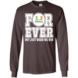 Miami Hurricanes Forever For ever not just when we win - Long Sleeve T-Shirt
