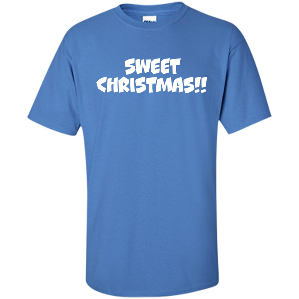 SWEET CHRISTMAS sweetchristmas - Shirt