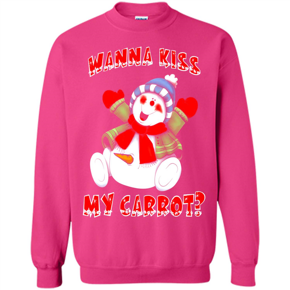 Snowman Wanna Kiss My Carrot Christmas - Sweatshirt