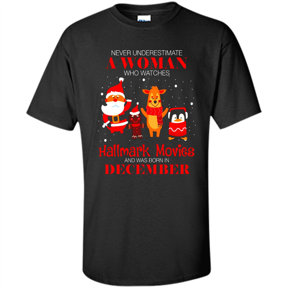 Never Underestimate A December Woman Watches Hallmark Movies Sweatshirt - Shirt