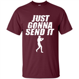 Just Gonna Send It Boxing Boxer Fighter Kick Fighting - Shirt