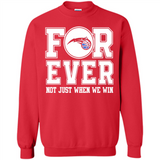 Orlando Magic Forever For ever not just when we win - Sweatshirt