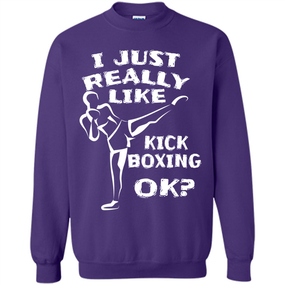 Kick Boxing Shirt Kick Boxer Boxing Workout - Sweatshirt