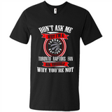 Don't Ask Me Why I'm A Toronto Raptors Fan Ask Yourself