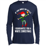 Elf If You Jingle My Bells I Guarantee You A White