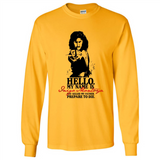 Hello My Name Is Inigo Montoya You Killed My Father Prepare To Die MERCHCUTE - Long Sleeve T-Shirt