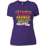 Pajamas, Eggnog and Christmas Movies Count Me In - Ladies' Boyfriend T-Shirt