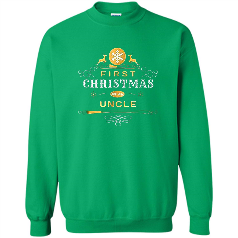 First Christmas as a Uncle - Christmas Family - Sweatshirt