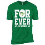 Nashville Predators Forever For ever not just when we win - Premium Short Sleeve T-Shirt
