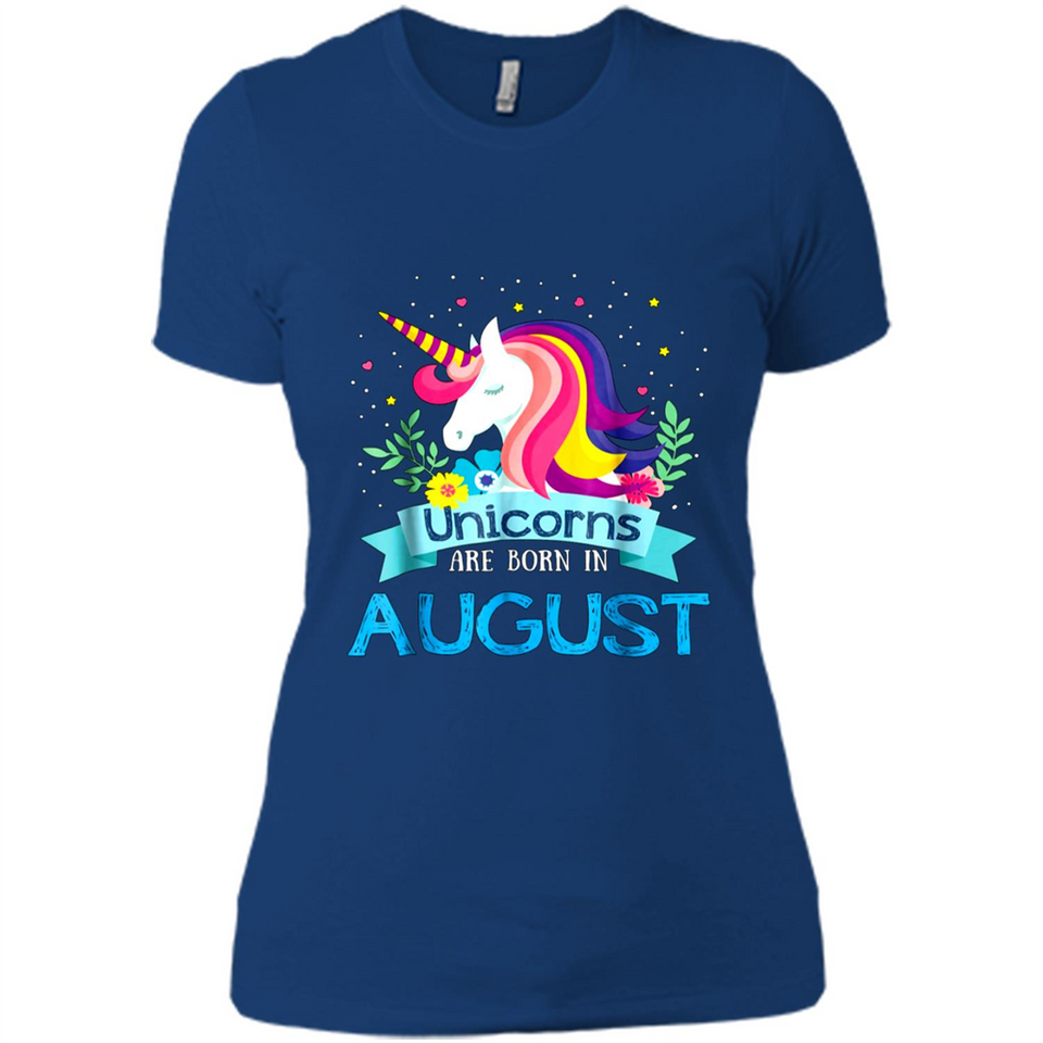 Unicorns are born in August Birthday Rainbow Gift Custom Ultra Cotton