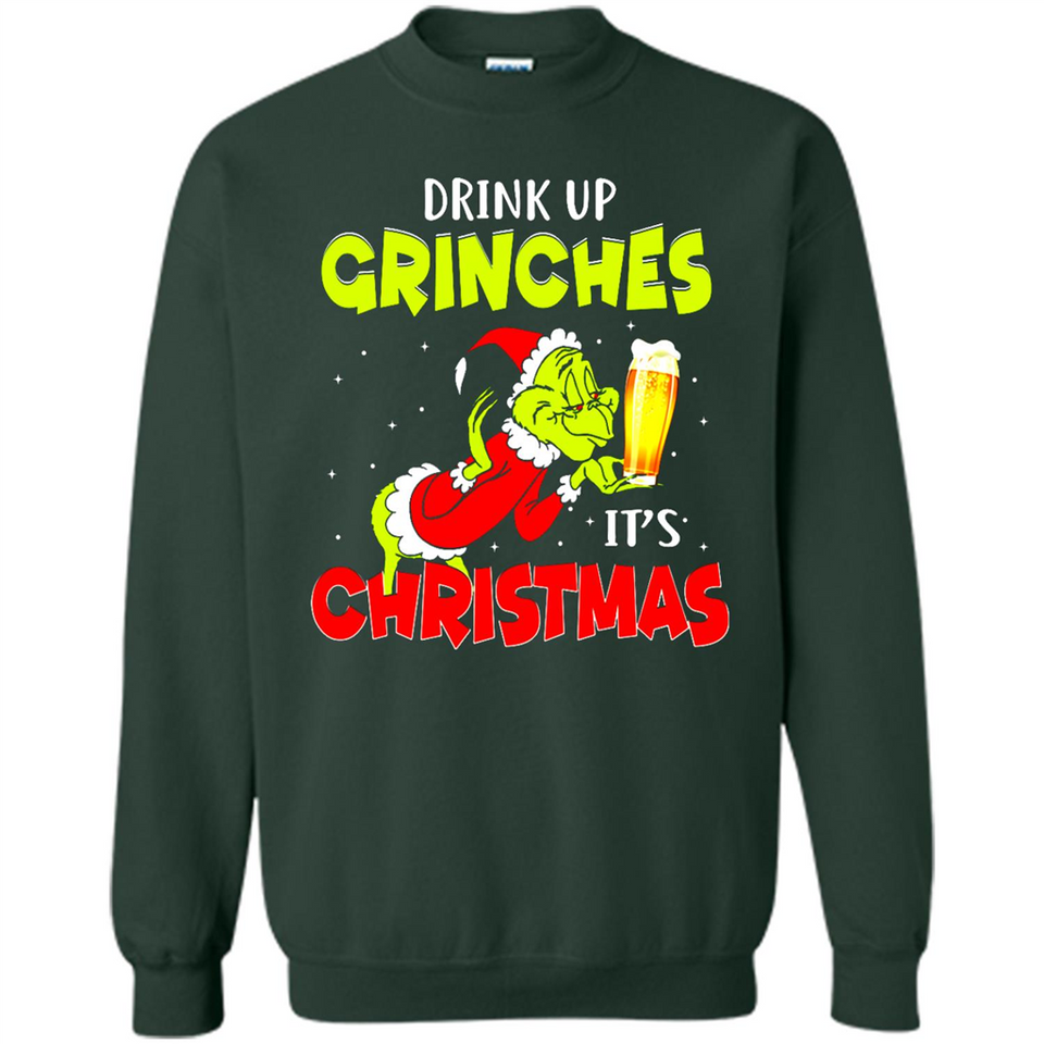 Drink Up Grinches it_s Christmas - Merry Xmas Sweatshirt - Sweatshirt