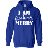 I Am Freaking Merry Funny Festive Winter Holiday - Hoodie