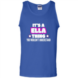 It's A Ella Thing You Wouldn't Understand - Tank Top