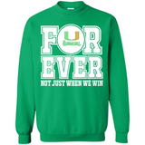 Miami Hurricanes Forever For ever not just when we win - Sweatshirt