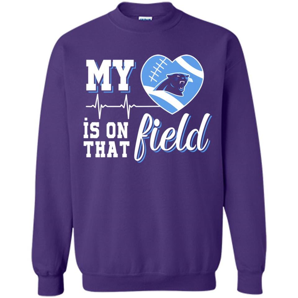 Carolina Panthers Football My Heart is on that Field - Sweatshirt