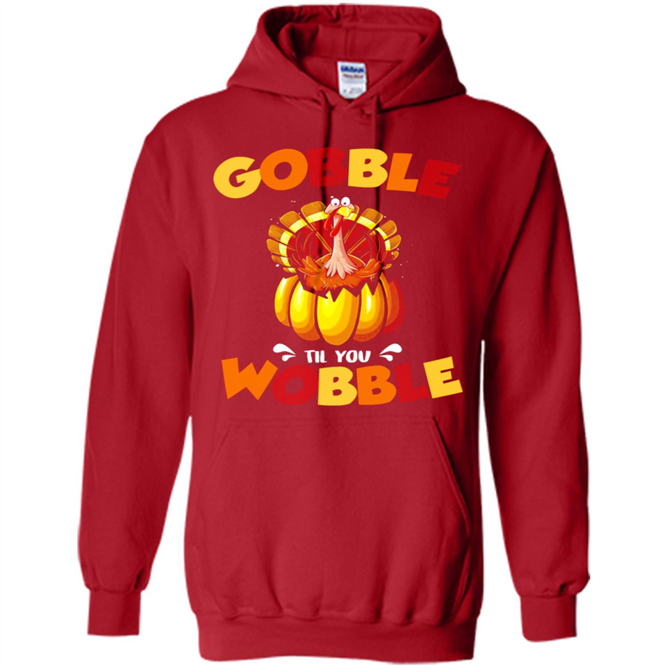 Gobble Til You Wobble Funny Thanksgiving Day Turkey