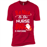 Be Nice To Nurse Santa Is Watching - Premium Short Sleeve T-Shirt