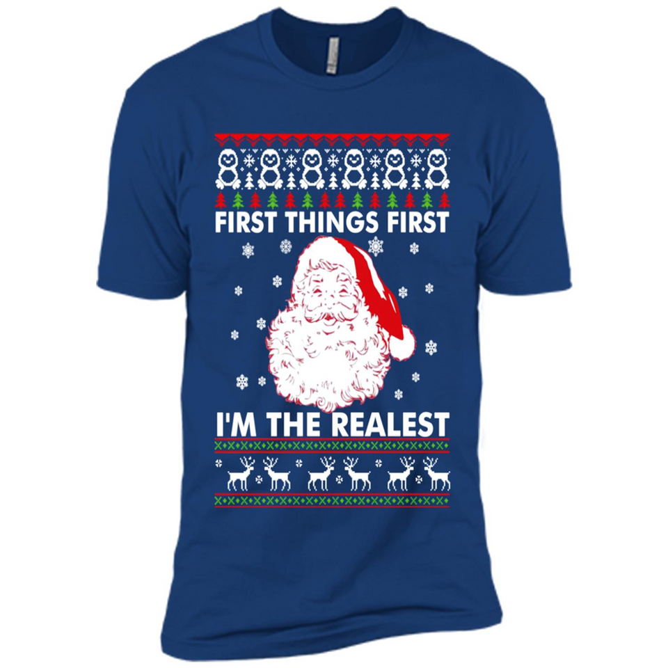 Santa First things first i’m the realest Christmas - Premium Short Sleeve T-Shirt
