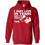 I May Live In Texas But My Team Is The Coyotes - Hoodie