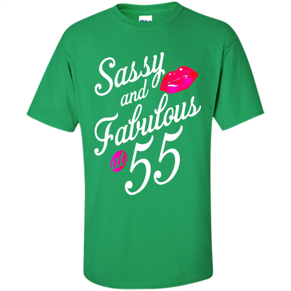 Sassy and Fabulous at 55 - 55th Birthday - Shirt
