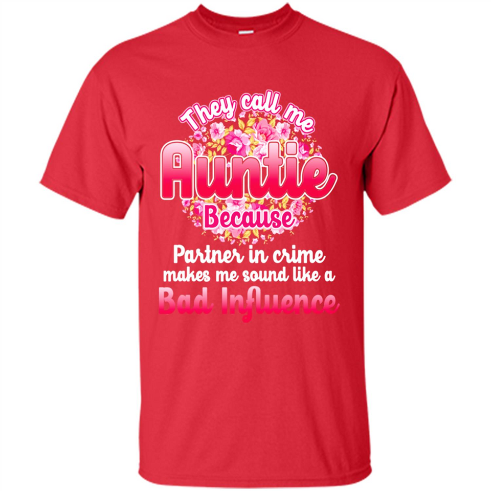 They Call Me Auntie Flower - Shirt