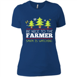 Be Nice to Farmer Santa Watching Christmas - Ladies' Boyfriend T-Shirt