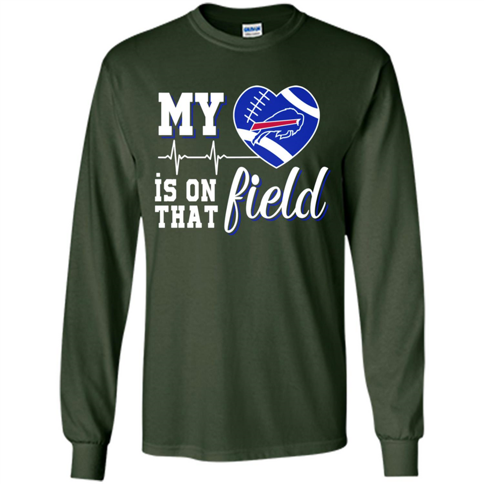 Buffalo Bills Football My Heart is on that Field - Long Sleeve T-Shirt
