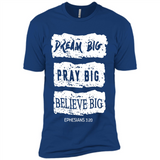 DREAM BIG PRAY BIG BELIEVE BIG EPHESIANS 3 20