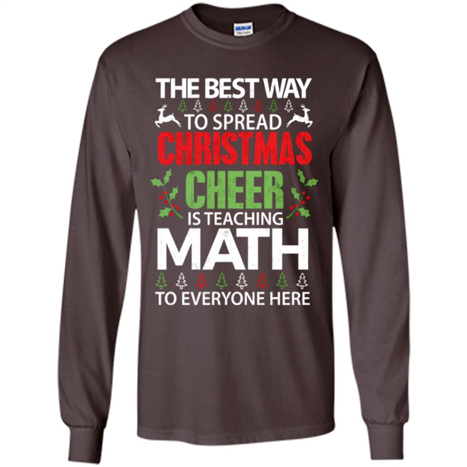 Math Teacher Christmas Shirt Christmas Cheer - Long Sleeve T-Shirt