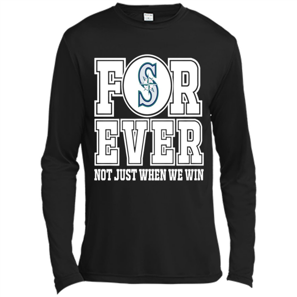 Seattle Mariners Forever For ever not just when we win - Canvas Long Sleeve T-Shirt