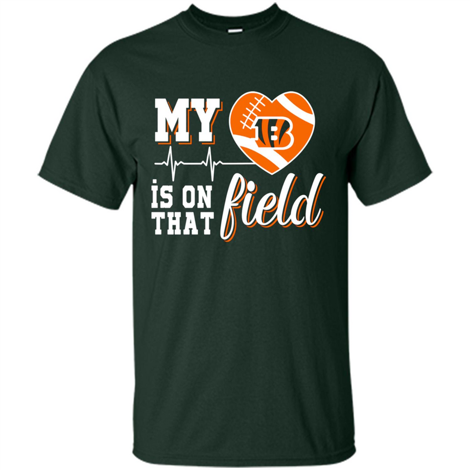 Cincinnati Bengals Football My Heart is on that Field - Shirt
