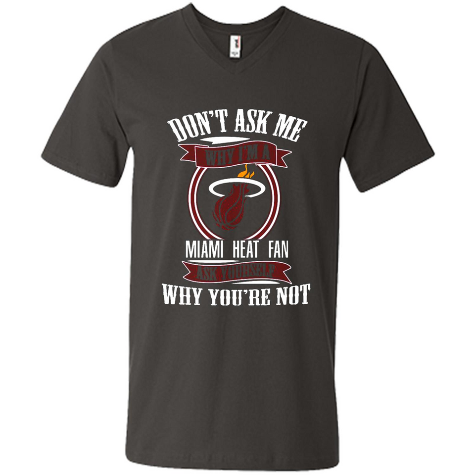 Don't Ask Me Why I'm A Miami Heat Fan Ask Yourself