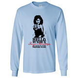 Hello My Name Is Inigo Montoya You Killed My Father Prepare To Die MERCHCUTE - Long Sleeve T-Shirt
