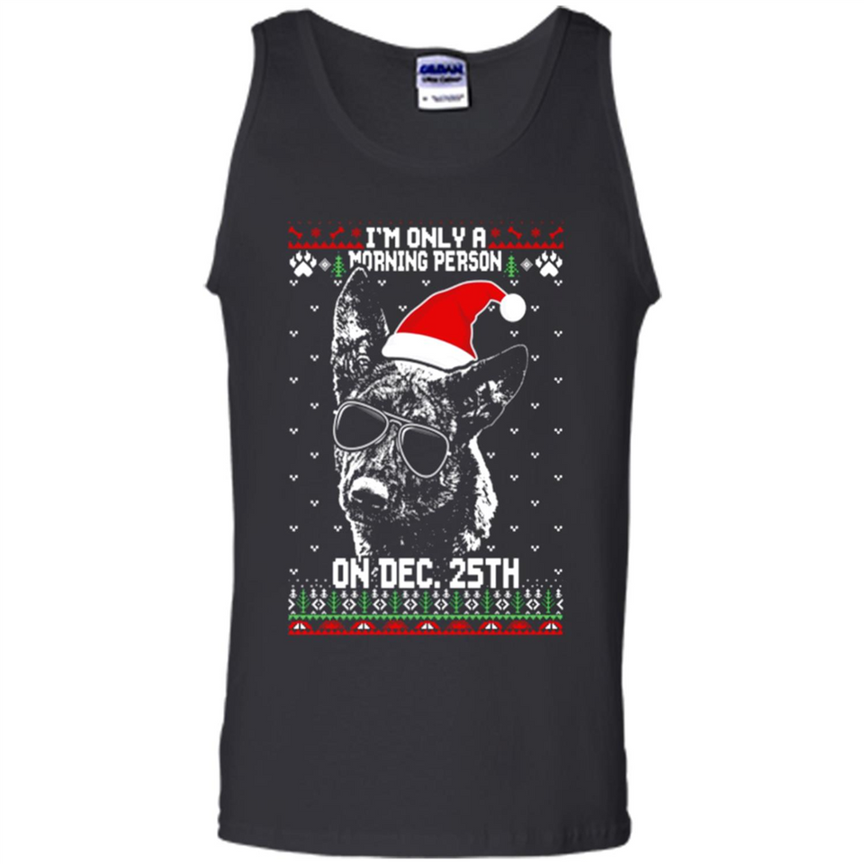 Morning Person Dutch Shepherd Funny Xmas - Tank Top