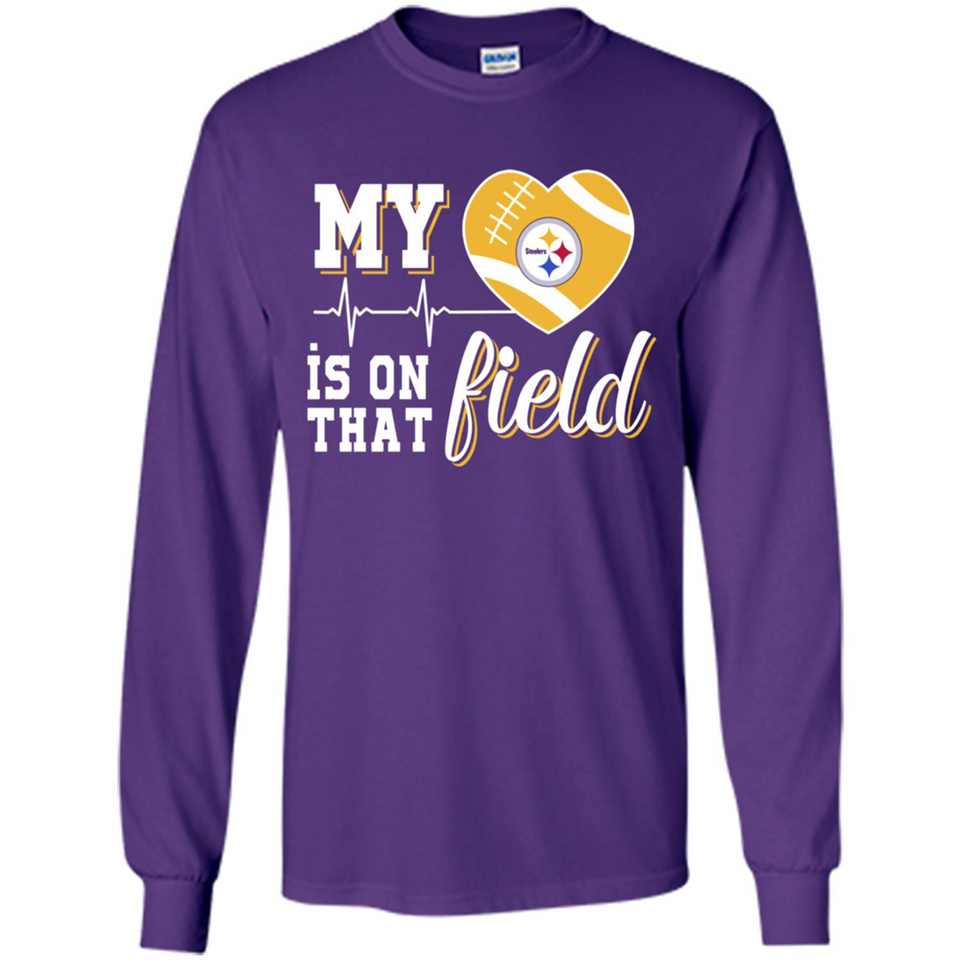 Pittsburgh Steelers Football My Heart is on that Field - Long Sleeve T-Shirt