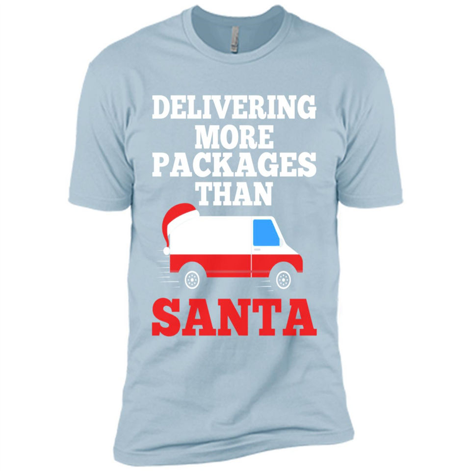 Delivering More Packages Than Santa Shirt - Postal Gift - Premium Short Sleeve T-Shirt