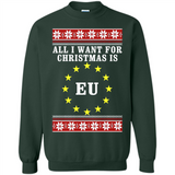 All I want for Christmas is EU ugly - Sweatshirt