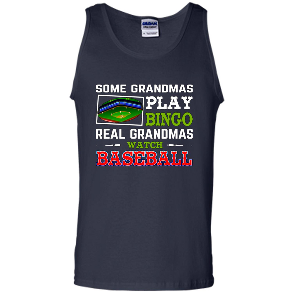 Some Grandmas Play Bingo Real Grandmas Watch Baseball