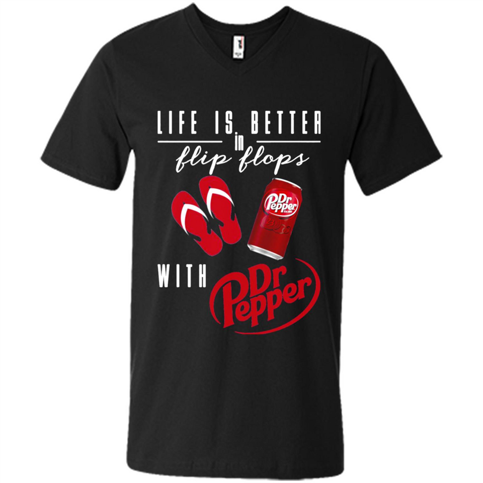 LIFE IS BETTER IN FLIP FLOPS WITH DR PEPPER