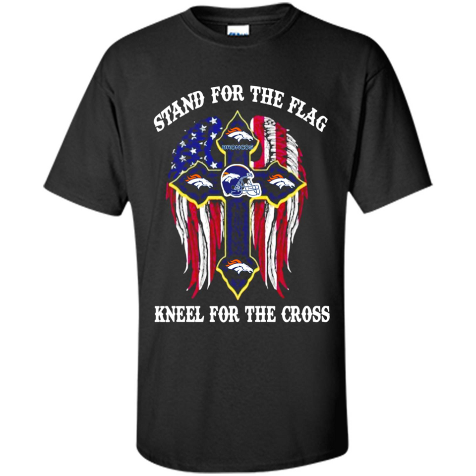 Denver Broncos - Stand For the Flag, Kneel for the Cross