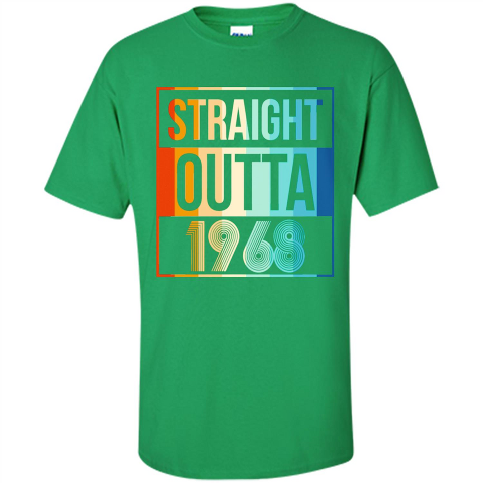 Retro Straight Outta 1968 50 Years Old - Shirt