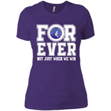 Minnesota Timberwolves Forever For ever not just when we win - Ladies' Boyfriend T-Shirt