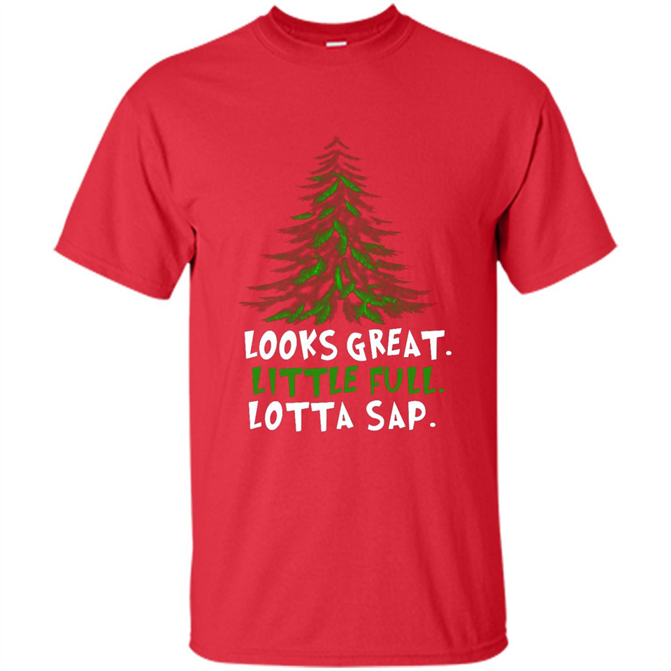 Looks Great Little Full Lotta Sap Funny Christmas Mug PINGPONG - Shirt