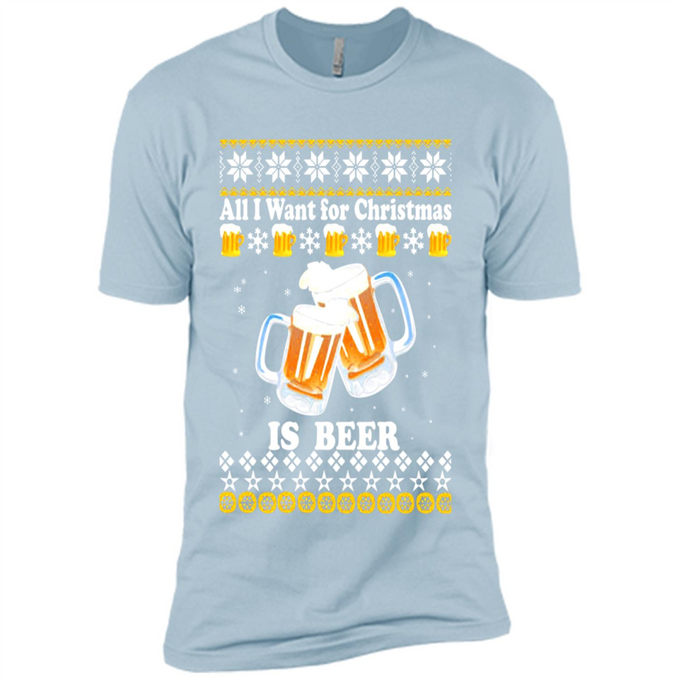 All I want for Christmas is Beer sweater - Premium Short Sleeve T-Shirt