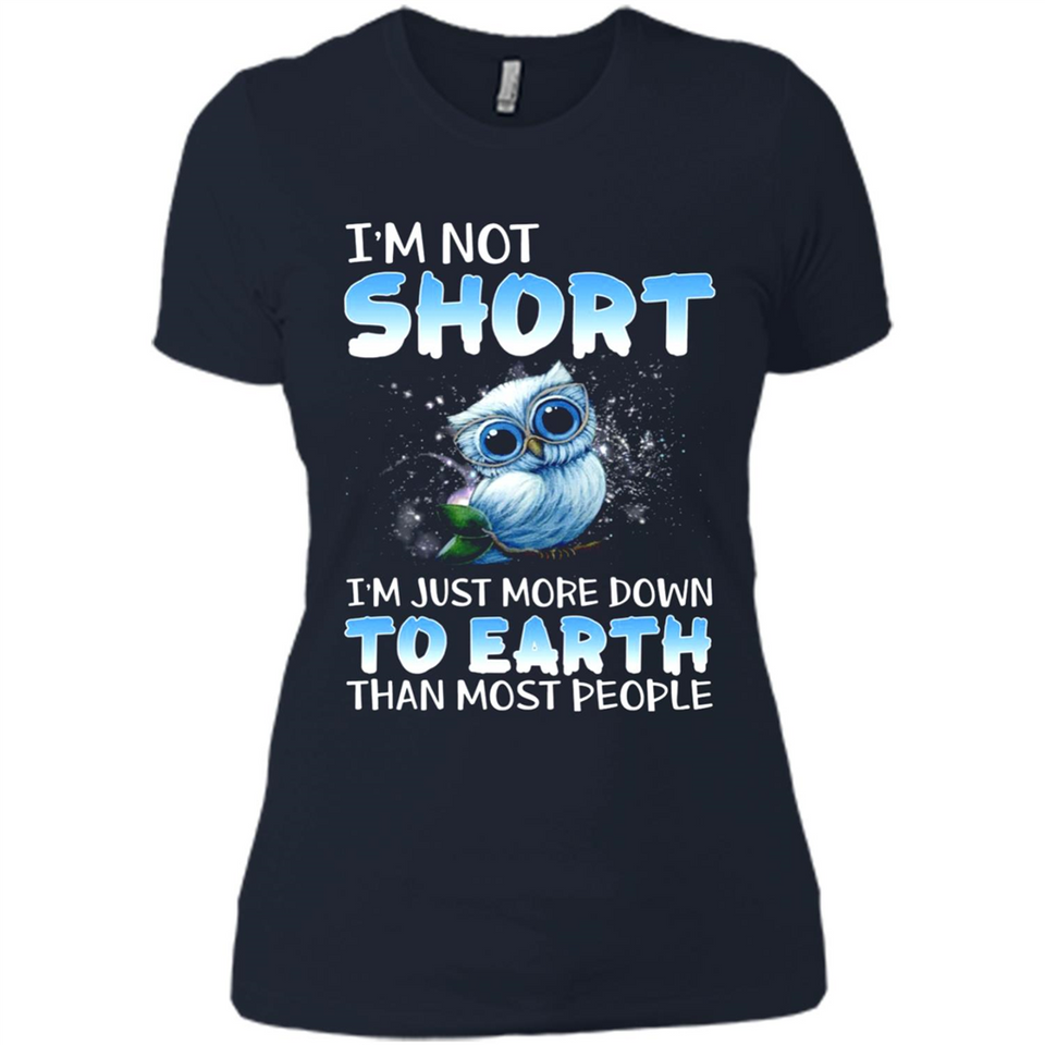 The owl I'm not short I just more down to Earth than most people - Ladies' Boyfriend T-Shirt